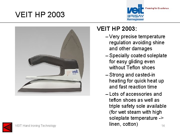 Pressing for Excellence VEIT HP 2003: VEIT Hand Ironing Technology – Very precise temperature