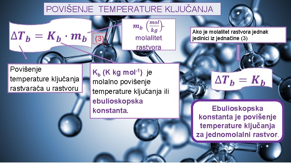 KOLIGATIVNE OSOBINE RASTVORA Zbog snienja napona pare rastvaraa