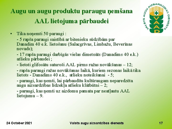 Augu un augu produktu paraugu ņemšana AAL lietojuma pārbaudei • Tika noņemti 50 paraugi