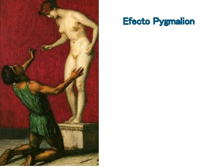 Efecto Pygmalion 