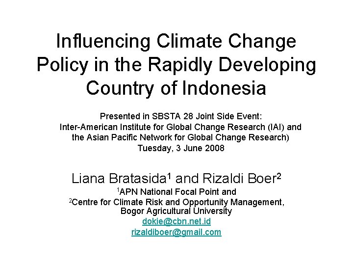 Influencing Climate Change Policy in the Rapidly Developing Country of Indonesia Presented in SBSTA