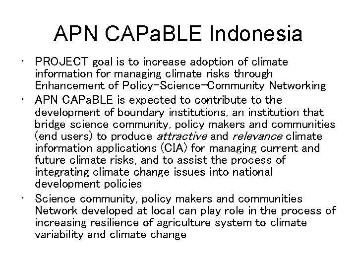 APN CAPa. BLE Indonesia • PROJECT goal is to increase adoption of climate information