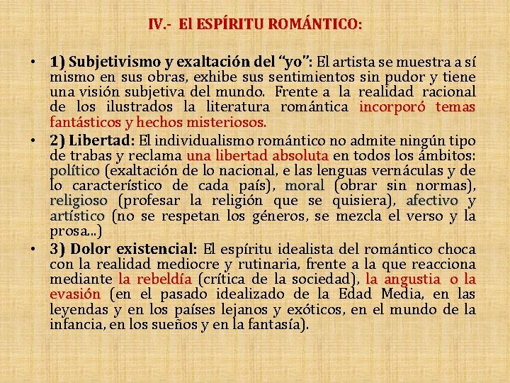 IV. - El ESPÍRITU ROMÁNTICO: • 1) Subjetivismo y exaltación del “yo”: El artista