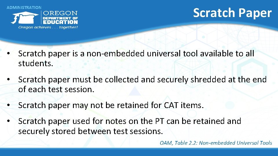ADMINISTRATION Scratch Paper • Scratch paper is a non-embedded universal tool available to all