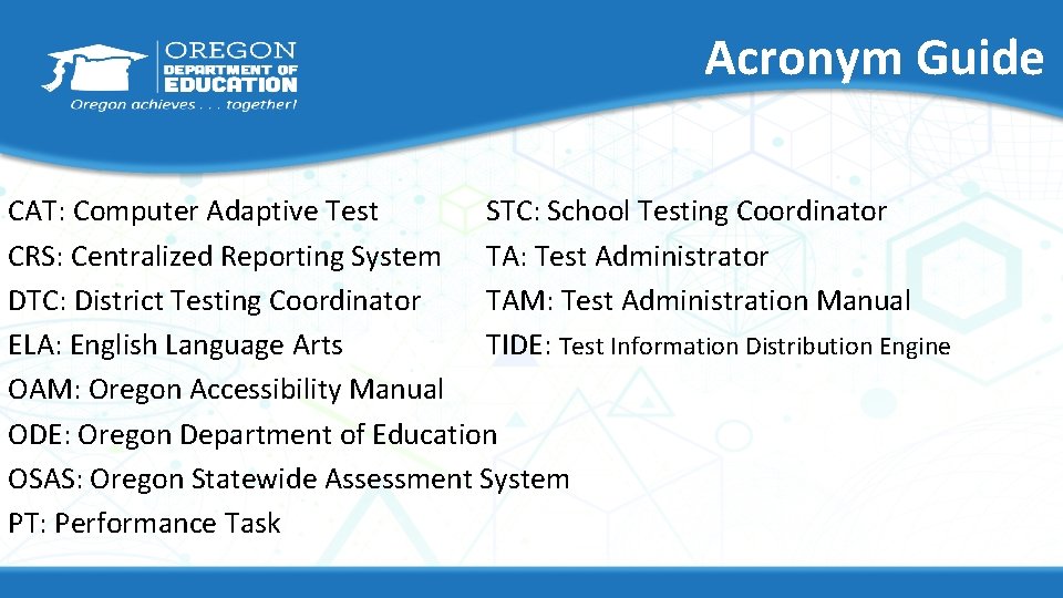Acronym Guide CAT: Computer Adaptive Test STC: School Testing Coordinator CRS: Centralized Reporting System
