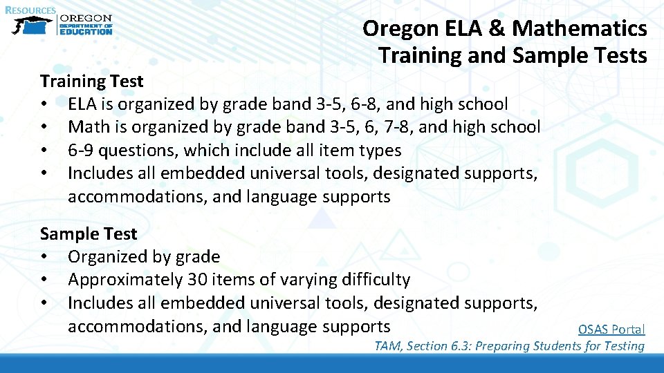 RESOURCES Oregon ELA & Mathematics Training and Sample Tests Training Test • ELA is