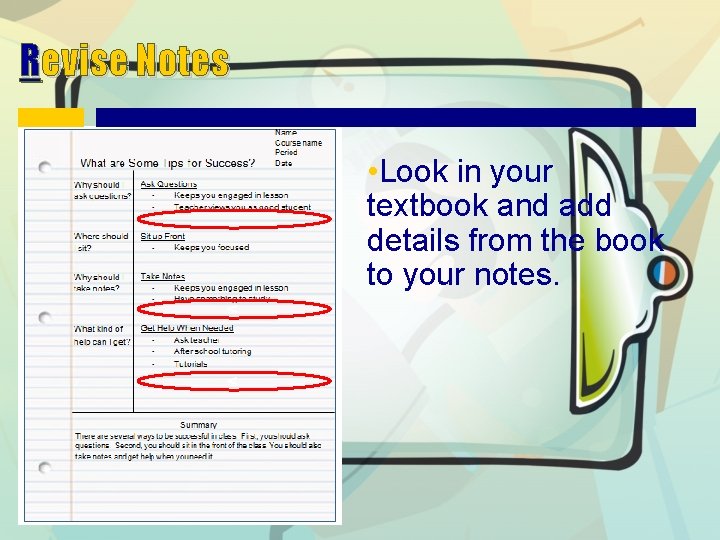Revise Notes • Look in your textbook and add details from the book to