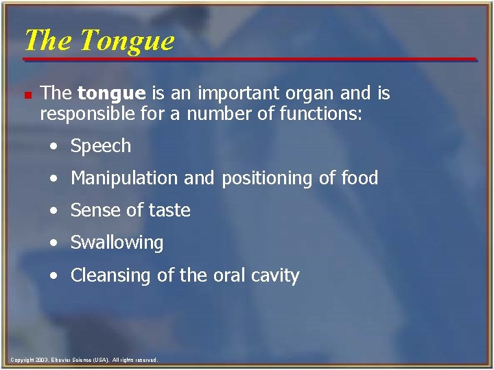 The Tongue n The tongue is an important organ and is responsible for a The Tongue n The tongue is an important organ and is responsible for a