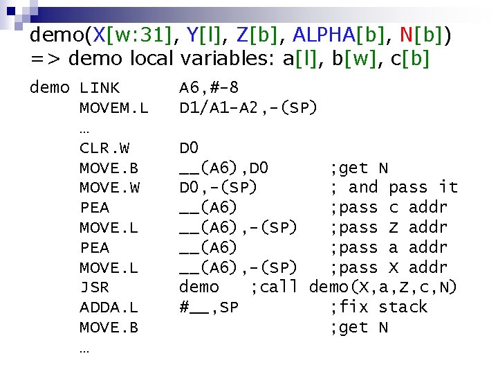 demo(X[w: 31], Y[l], Z[b], ALPHA[b], N[b]) => demo local variables: a[l], b[w], c[b] demo