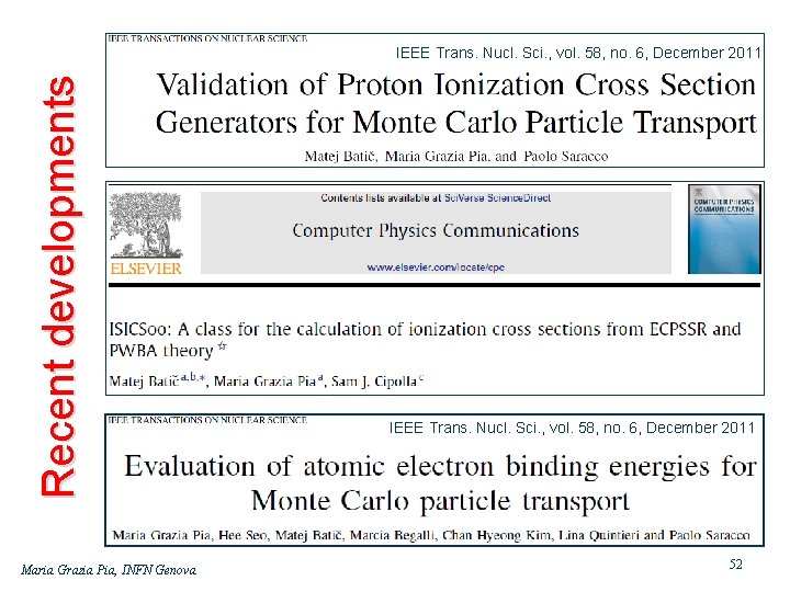 Recent developments IEEE Trans. Nucl. Sci. , vol. 58, no. 6, December 2011 Maria