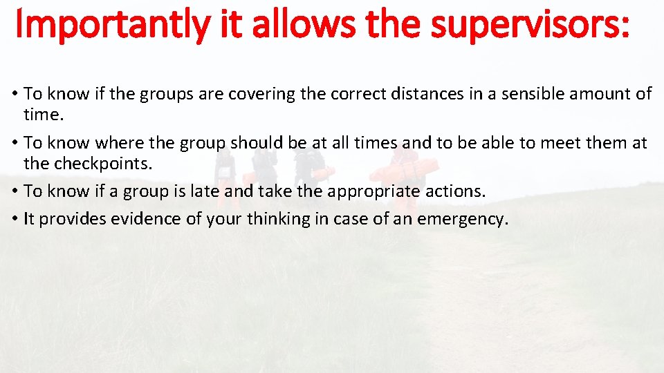 Importantly it allows the supervisors: • To know if the groups are covering the