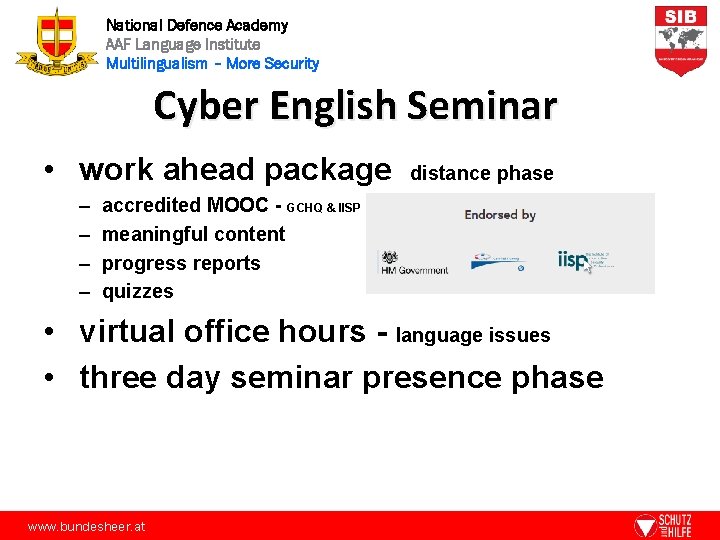 National Defence Academy AAF Language Institute Multilingualism – More Security Cyber English Seminar •