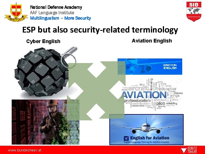 National Defence Academy AAF Language Institute Multilingualism – More Security ESP but also security-related