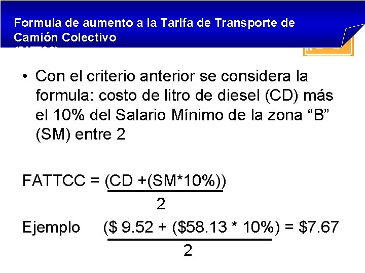 Formula de aumento a la Tarifa de Transporte de Camión Colectivo (FATTCC) • Con