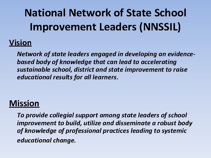 National Network of State School Improvement Leaders (NNSSIL) Vision Network of state leaders engaged