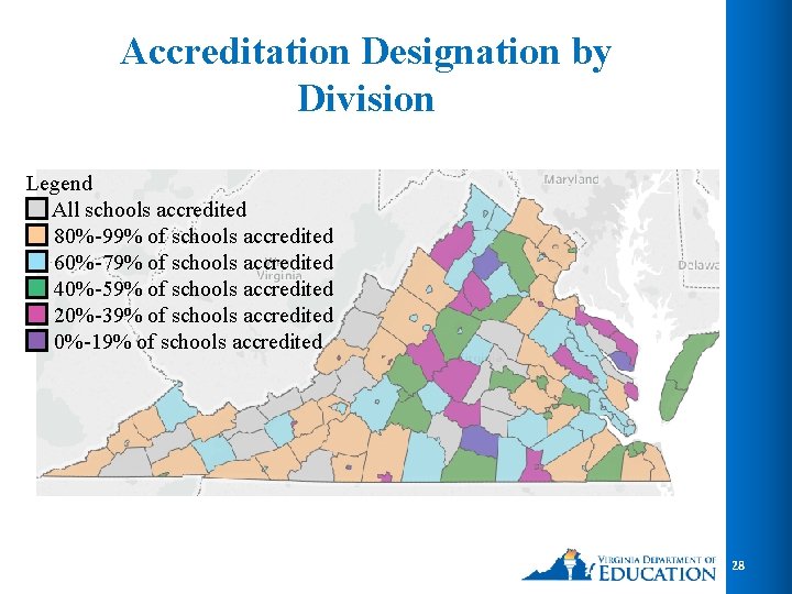 Accreditation Designation by Division Legend All schools accredited 80%-99% of schools accredited 60%-79% of