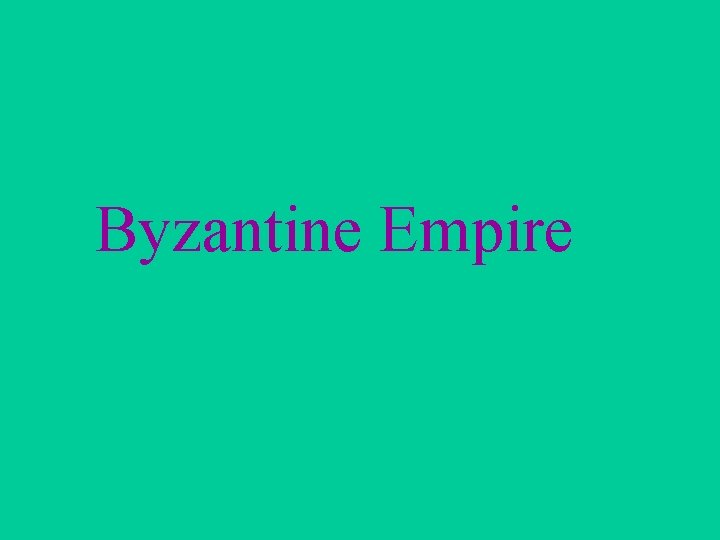 Byzantine Empire 