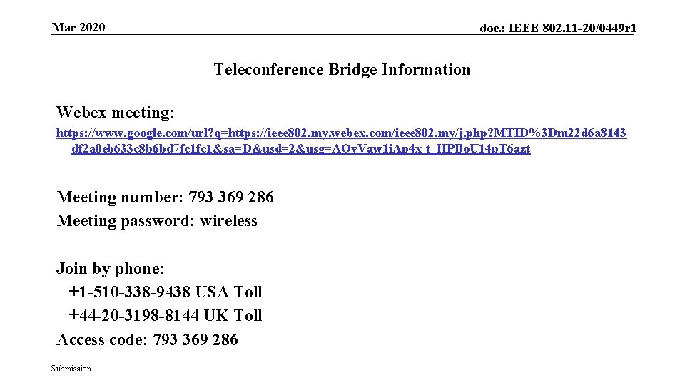 Mar 2020 doc. : IEEE 802. 11 -20/0449 r 1 Teleconference Bridge Information Webex