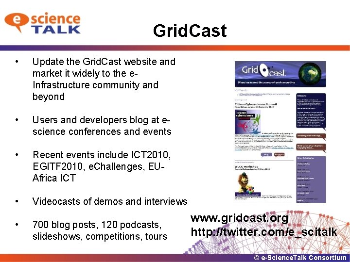 Grid. Cast • Update the Grid. Cast website and market it widely to the