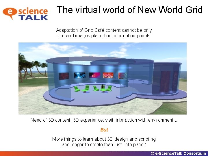 The virtual world of New World Grid Adaptation of Grid Café content cannot be