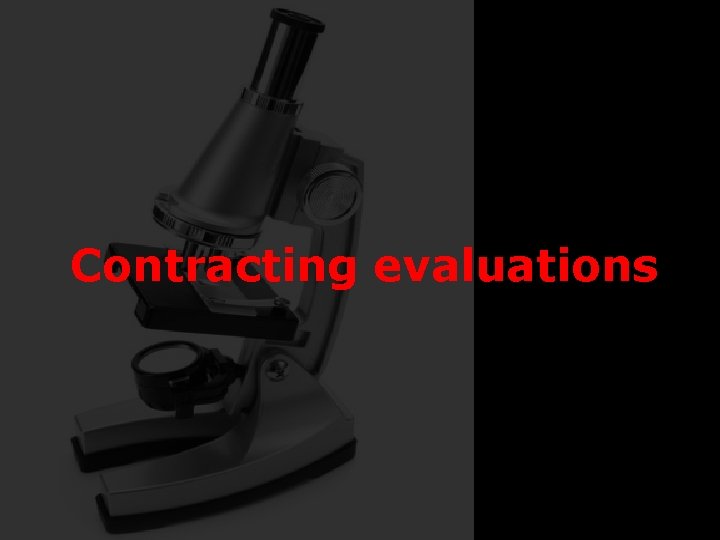 Contracting evaluations 