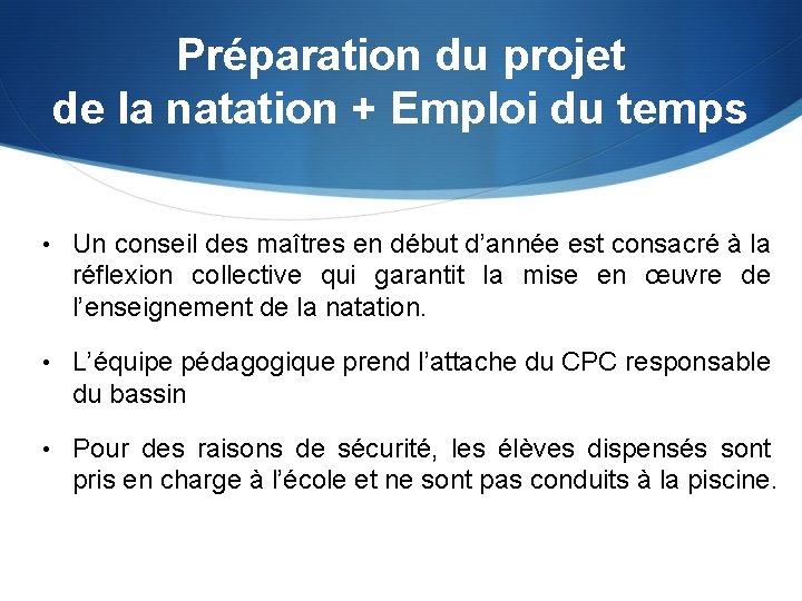 Préparation du projet de la natation + Emploi du temps • Un conseil des