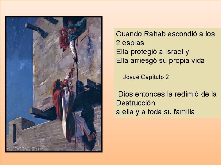Cuando Rahab escondió a los 2 espías Ella protegió a Israel y Ella arriesgó
