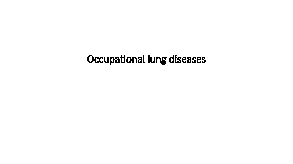 Occupational lung diseases 