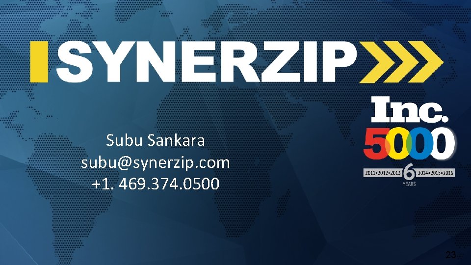 Subu Sankara subu@synerzip. com +1. 469. 374. 0500 23 