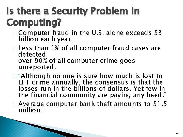 Is there a Security Problem in Computing? � Computer fraud in the U. S.