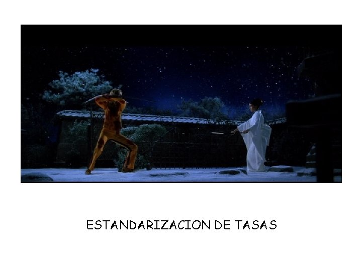 ESTANDARIZACION DE TASAS 