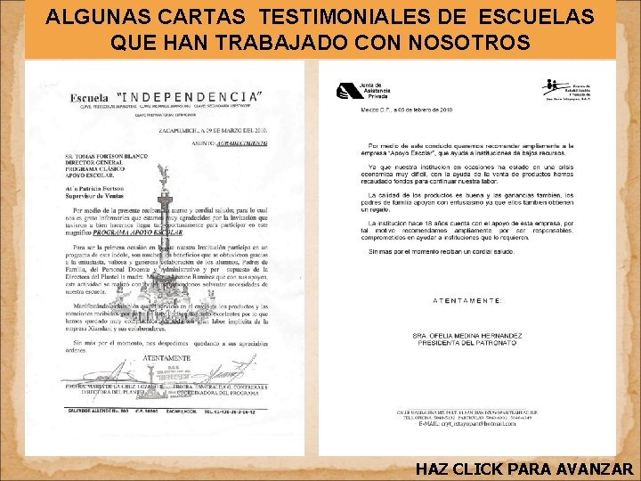 ALGUNAS CARTAS TESTIMONIALES DE ESCUELAS QUE HAN TRABAJADO CON NOSOTROS HAZ CLICK PARA AVANZAR