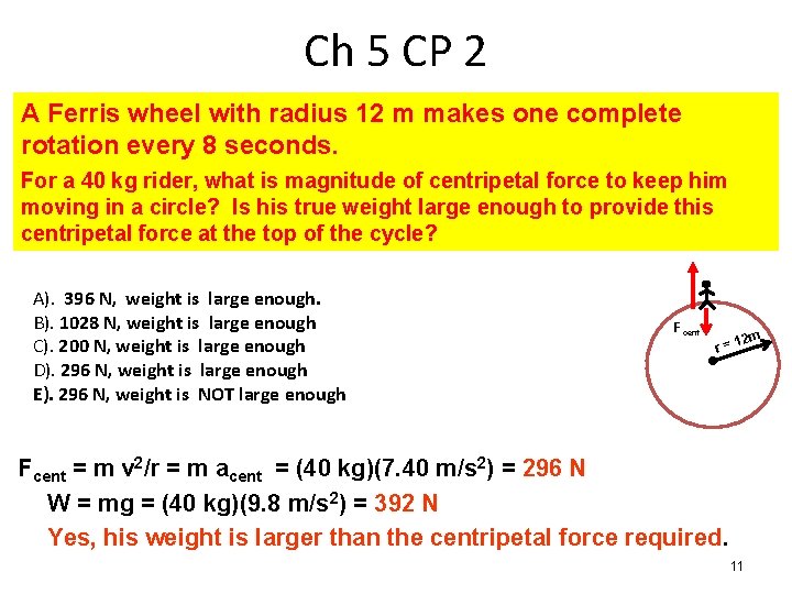 Ch 5 CP 2 A Ferris wheel with radius 12 m makes one complete