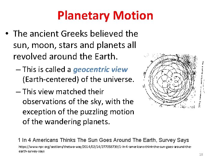 Planetary Motion • The ancient Greeks believed the sun, moon, stars and planets all