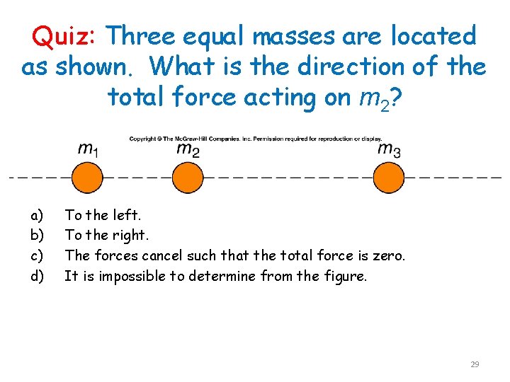 Quiz: Three equal masses are located as shown. What is the direction of the