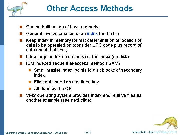 Other Access Methods n Can be built on top of base methods n General