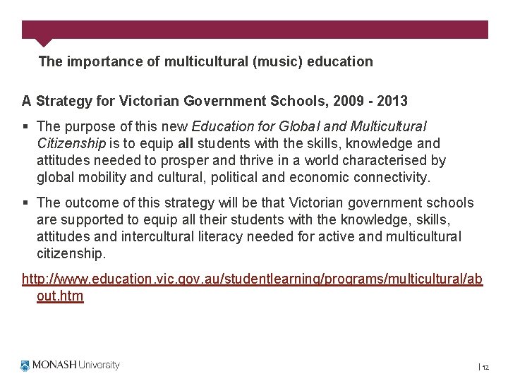 The importance of multicultural (music) education A Strategy for Victorian Government Schools, 2009 -