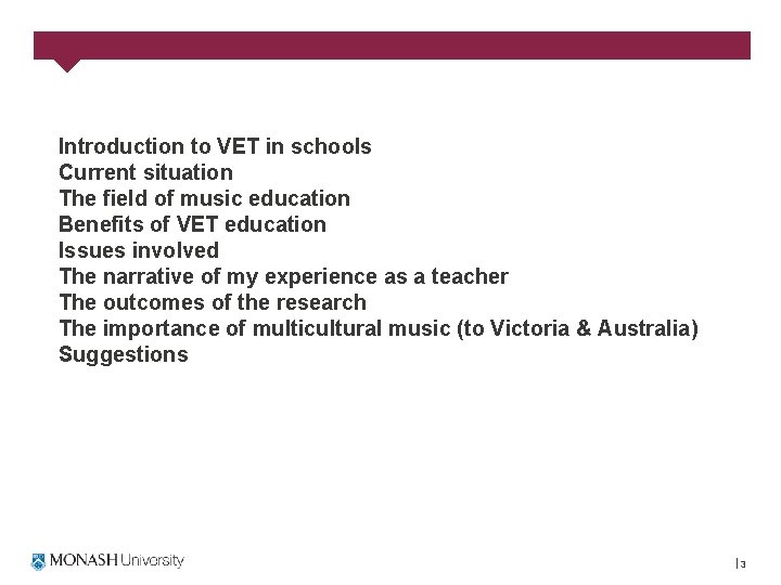 Introduction to VET in schools Current situation The field of music education Benefits of