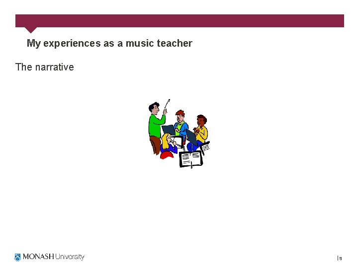 My experiences as a music teacher The narrative 9 