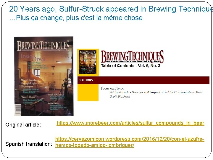 20 Years ago, Sulfur-Struck appeared in Brewing Technique …Plus ça change, plus c'est la