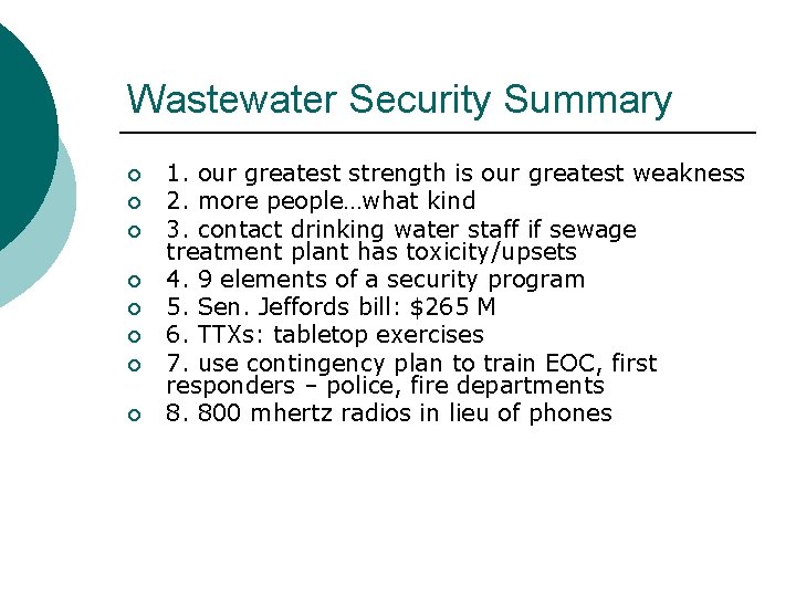 Wastewater Security Summary ¡ ¡ ¡ ¡ 1. our greatest strength is our greatest Wastewater Security Summary ¡ ¡ ¡ ¡ 1. our greatest strength is our greatest