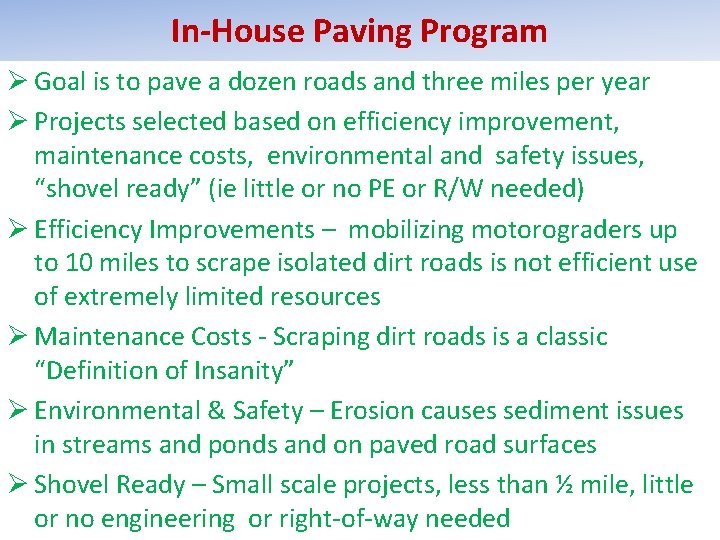 In-House Paving Program Ø Goal is to pave a dozen roads and three miles