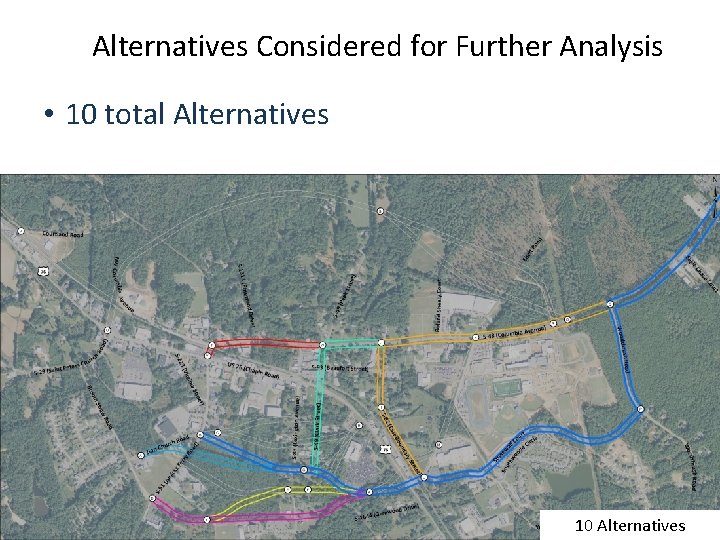 Alternatives Considered for Further Analysis • 10 total Alternatives 4 10 Alternatives 