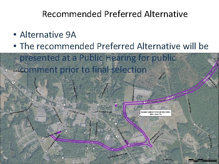 Recommended Preferred Alternative • Alternative 9 A • The recommended Preferred Alternative will be