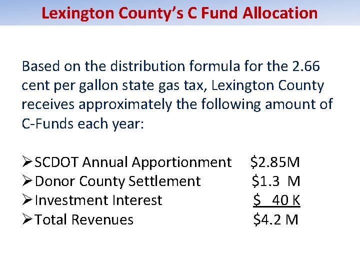 Lexington County’s C Fund Allocation Based on the distribution formula for the 2. 66