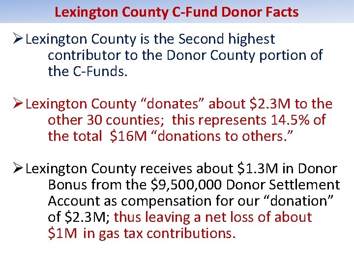 Lexington County C-Fund Donor Facts ØLexington County is the Second highest contributor to the