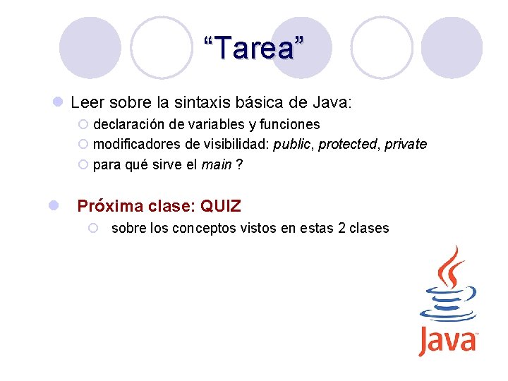 “Tarea” l Leer sobre la sintaxis básica de Java: ¡ declaración de variables y