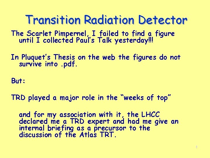 Transition Radiation Detector The Scarlet Pimpernel, I failed to find a figure until I