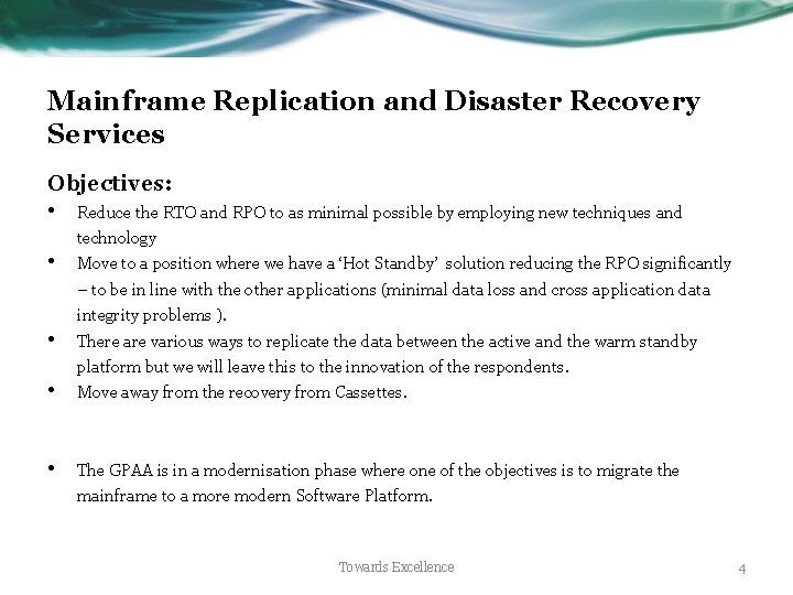 Mainframe Replication and Disaster Recovery Services Objectives: • Reduce the RTO and RPO to