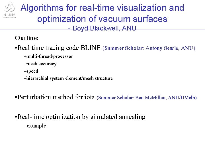 Algorithms for real-time visualization and optimization of vacuum surfaces - Boyd Blackwell, ANU Outline: